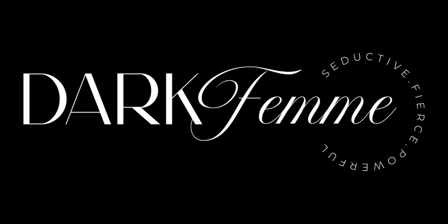 DARK Femme logo: the brand name in white serif and cursive lettering on a black background, encircled by the brand's three tagline words.